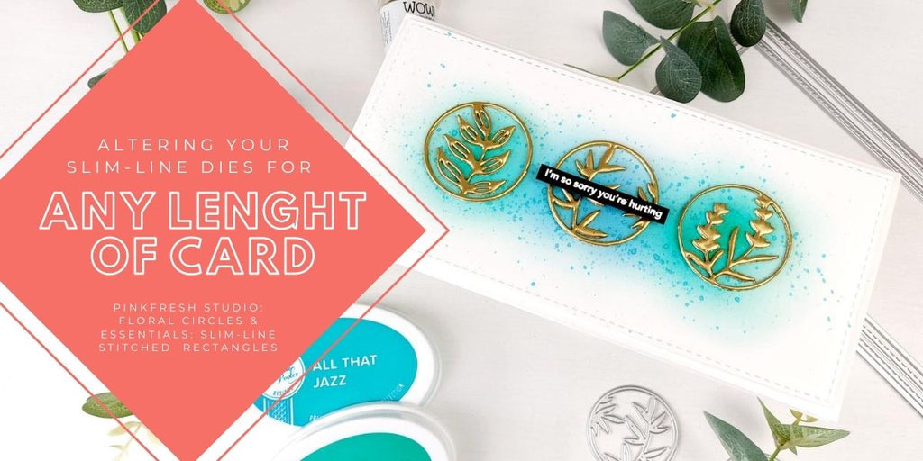 Modification de vos matrices Slim-line pour n'importe quelle longueur de carte - PinkFresh Studio Slim-line Stitched Rectangles