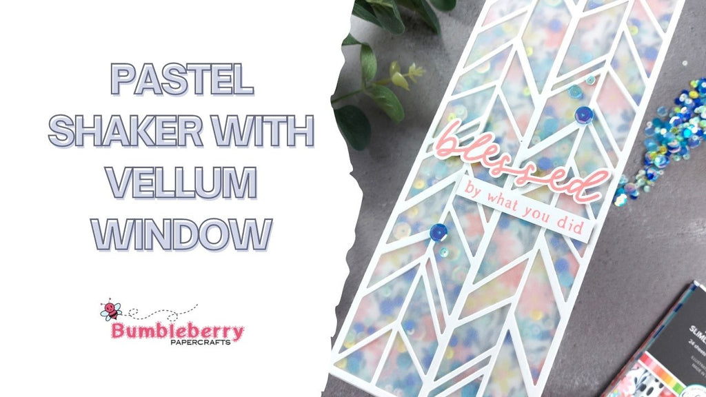 Shaker pastel avec fenêtre en vélin - Catherine Pooler Designs 