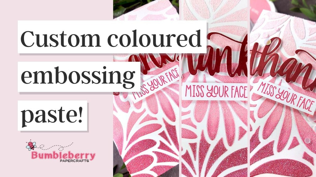 Create you own custom coloured embossing paste!