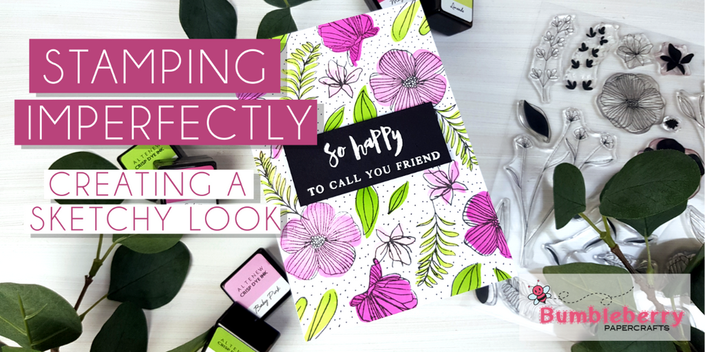 Stamping Imperfectly: creating a sketchy look