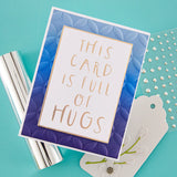 This Card Is Full of Hugs Glimmer Hot Foil Plate from the Glimmer Cardfront Sentiments Collection