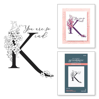 Floral K and Sentiment Press Plate from the Every Occasion Floral Alphabet Collection