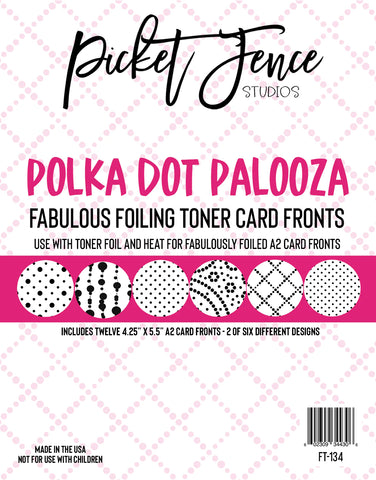 Fabulous Foiling Toner Card Fronts - Polka Dot Palooza