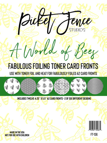 Fabulous Foiling Toner Card Fronts - A World of Bees