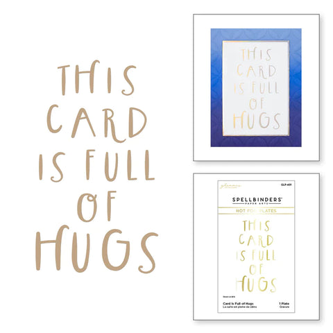 This Card Is Full of Hugs Glimmer Hot Foil Plate from the Glimmer Cardfront Sentiments Collection