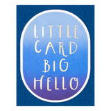 Little Card Big Hello Glimmer Hot Foil Plate from the Glimmer Cardfront Sentiments Collection