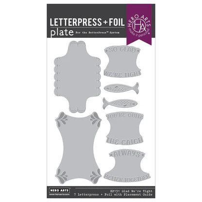 Hero Arts Glad We're Tight Letterpress + Foil Registration Set