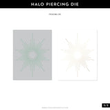 Halo Piercing Die
