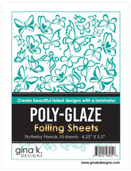 Poly Glaze Foiling Sheets - Flutterby Friends