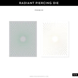 Radiant Piercing Die