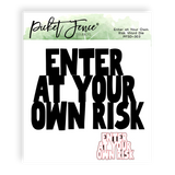 Enter at Your Own Risk Word Die 4 x 6 (Die size 3.77 x 2.74)