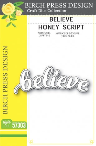Believe Honey Script
