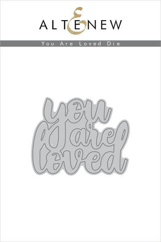 You Are Loved Die