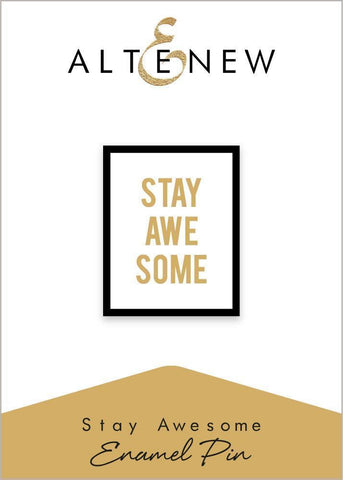 Stay Awesome Enamel Pin