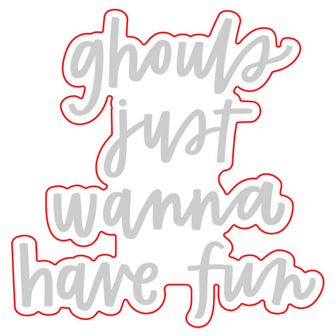 Ghouls Just Wanna Have Fun | Honey Cuts