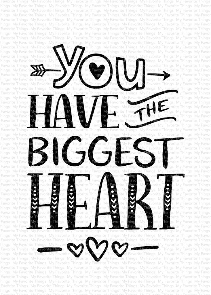 You Have The Biggest Heart